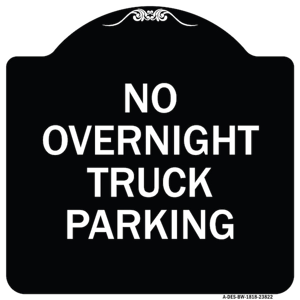Signmission No Overnight Truck Parking Heavy-Gauge Aluminum Architectural Sign, 18" x 18", BW-1818-23822 A-DES-BW-1818-23822 - main